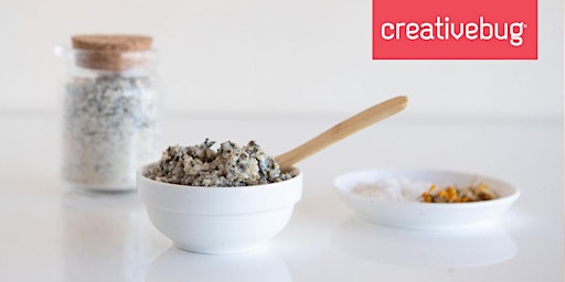 Imagem principal de Crafty Creations with Creative Bug: Make a Bath Soak and Body Scrub