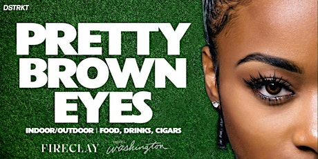 Pretty Brown Eyes | Indoor/Outdoor R&B Dinner & Day Party