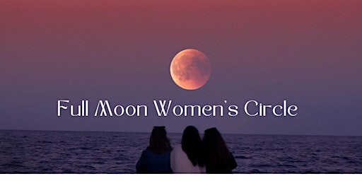 Primaire afbeelding van Full Moon Women's Circle