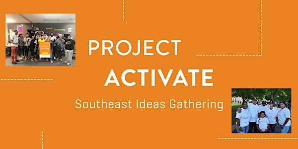 Project Activate Southeast Idea Gathering