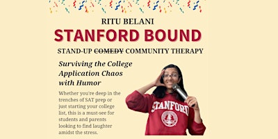 Stanford Bound: Surviving the College Application Chaos with Humor primary image