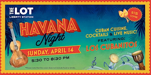 Havana Night at THE LOT Liberty Station primary image