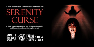 THEATER | SERENITY CURSE: A Planet Ant Farm Team original horror comedy primary image