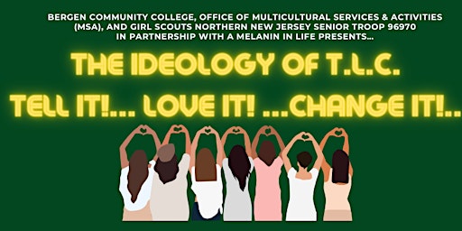 Imagem principal do evento The Ideology of T.L.C. Tell It!... Love It!... Change It!...