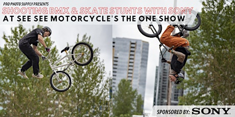 Primaire afbeelding van BMX & Skate Stunts with Sony at See See's The One Motorcycle Show