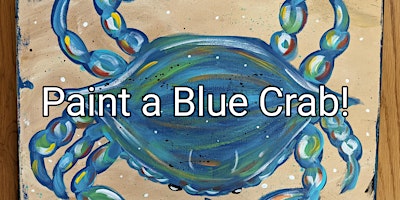 Friday Family Paint Night!- Blue Crab