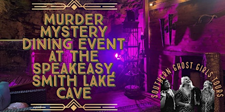 Roaring 20’s Murder Mystery Dining Event at the Smith Lake Cave Speakeasy