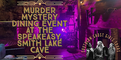 Immagine principale di Roaring 20’s Murder Mystery Dining Event at the Smith Lake Cave Speakeasy 