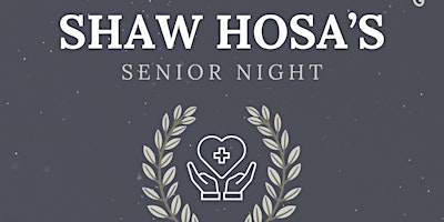 Imagem principal do evento SHAW'S HOSA SENIOR NIGHT