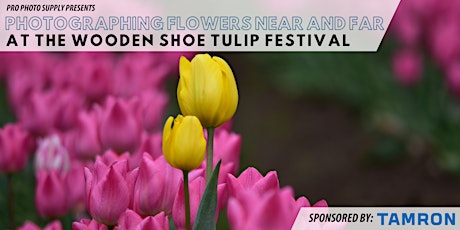 CANCELLED: Photographing Flowers Near and Far with Tamron primary image