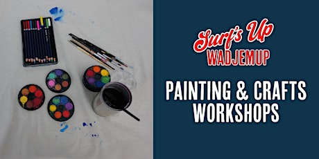 Surf's Up Wadjemup: Painting & Crafts Workshops