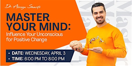 Master Your Mind: Learn Techniques to Influence Your Unconscious for Positive Change