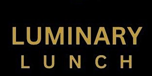 Imagem principal do evento Luminary Lunch