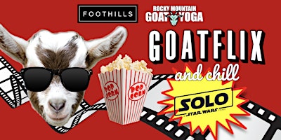 Imagem principal de GOATFLIX &  CHILL (SOLO - A STAR WARS STORY)