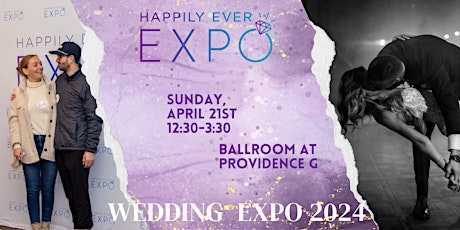 Imagem principal de Happily Ever Expo - Wedding Expo - Providence, RI - April 21