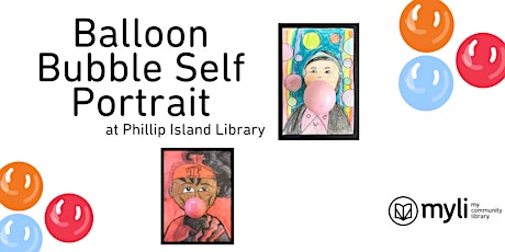 Balloon Bubble Self Portrait @ Phillip Island Library