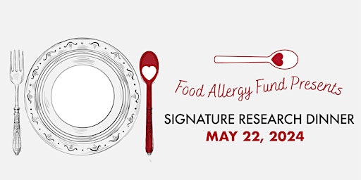 Primaire afbeelding van Food Allergy Fund Signature Research Dinner
