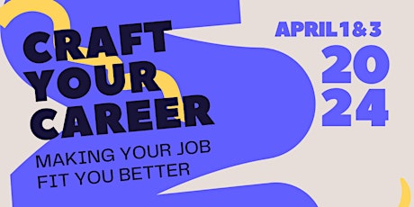 Craft Your Career: Making Your Job Fit You Better