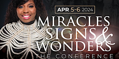 Miracles Signs Wonders The Conference