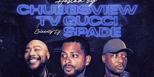 Image principale de Its A All Blur Tour Concert After Party With Chubbs View,Tv Gucci and Spade