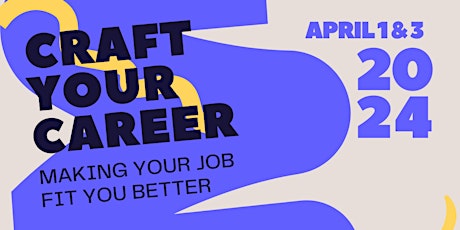 Craft Your Career: Making Your Job Fit You Better