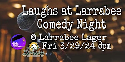 Imagen principal de Laughs at Larrabee Comedy Night