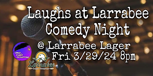 Primaire afbeelding van Laughs at Larrabee Comedy Night