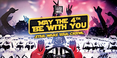 Imagem principal do evento "May the 4th Be With You" Star Wars Bar Crawl