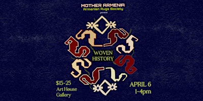 Imagem principal de Mother Armenia presents: Woven History