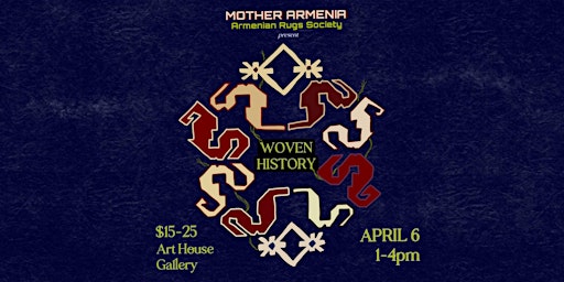 Primaire afbeelding van Mother Armenia presents: Woven History