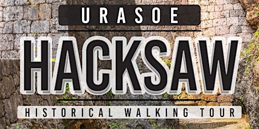 MCCS Okinawa Tours: Urasoe Hacksaw Historical Walking Tour 2024 primary image