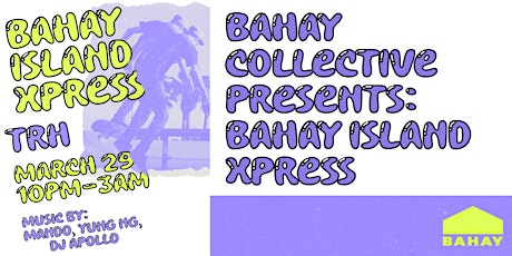 Bahay Island Xpress
