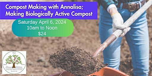 Compost Making with Annalisa; Making Biologically Active Compost primary image