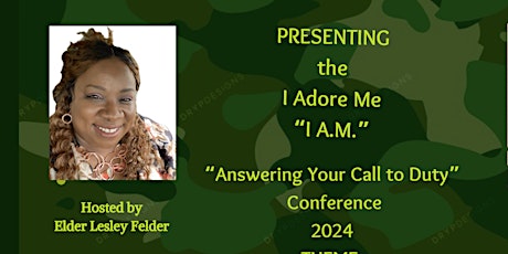 I Adore Me (I A.M.) “Answering Your Call to Duty” Conference 2024