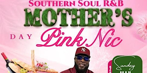 Imagem principal do evento SOUTHERN SOUL MOTHER'S DAY PINKNIC FEAT. DJ TRUCKER & Mike Clark Jr