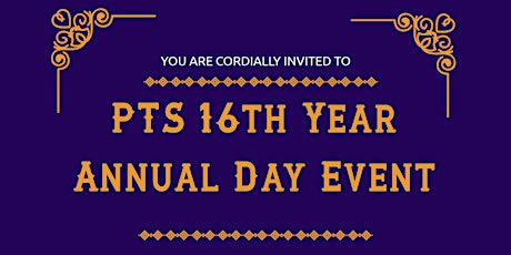 PTS 16th Year Annual Day Invite - PTS Families