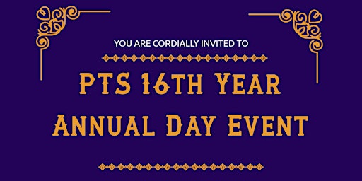 Primaire afbeelding van PTS 16th Year Annual Day Invite - PTS Families