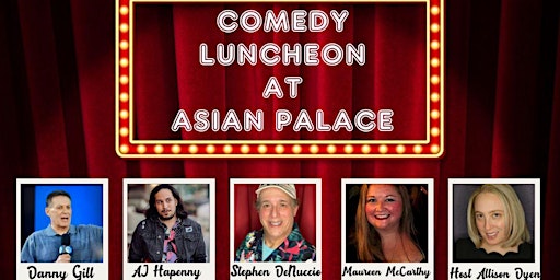 Immagine principale di Comedy Luncheon At Asian Palace 