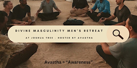 Divine Masculinity Men's Retreat at Joshua Tree
