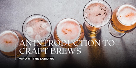 An Introduction to Craft Brews