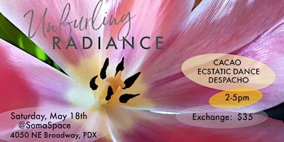 Unfurling Radiance - Ceremonial Cacao & Ecstatic Dance primary image