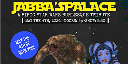 Imagem principal do evento Jabba's Palace: A Star Wars Burlesque