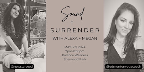 MAY 2024:  SOUND + Surrender with Alexa + Megan