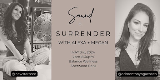 Primaire afbeelding van MAY 2024:  SOUND + Surrender with Alexa + Megan