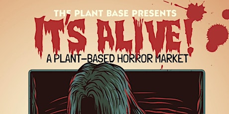 It's Alive! The first Plant Based Horror Marketplace!