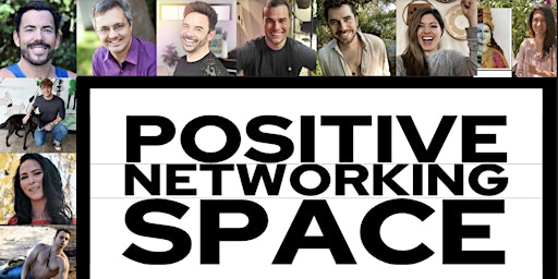 Hauptbild für Positive Space Networking Event