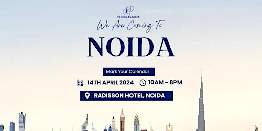 Upcoming Dubai Real Estate Exhibition in Noida primary image
