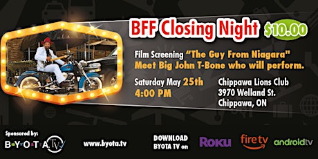 BFF Closing Night  "The Guy from Niagara" Meet Big John T-Bone Little