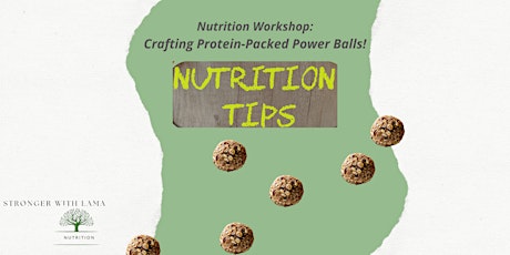 Nutrition Workshop: Crafting Protein-Packed Power Balls!