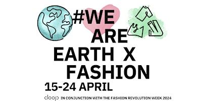 Hauptbild für Earth x Fashion 3.0 @ Weave Suites - Midtown 15-24 April